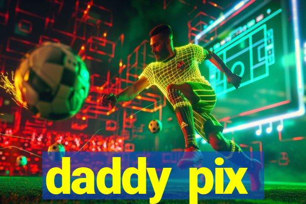 daddy pix